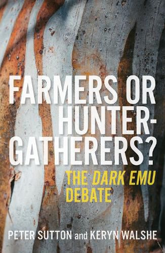 Farmers or Hunter-gatherers?: The Dark Emu Debate