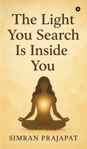 Cover image for The Light You Search Is Inside You
