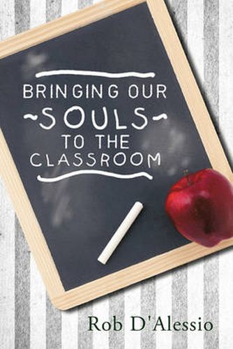 Cover image for Bringing Our Souls to the Classroom