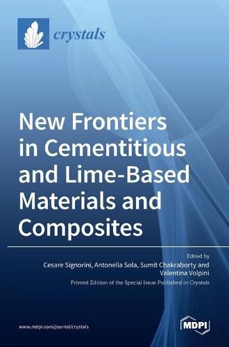 Cover image for New Frontiers in Cementitious and Lime-Based Materials and Composites