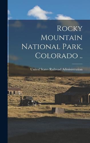 Cover image for Rocky Mountain National Park, Colorado ..