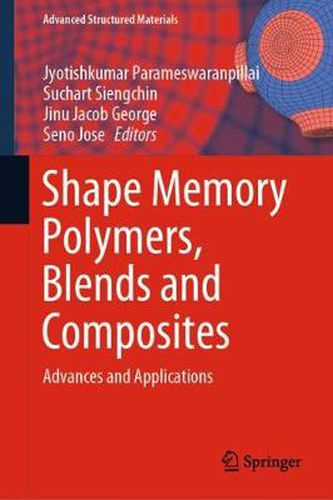 Cover image for Shape Memory Polymers, Blends and Composites: Advances and Applications