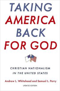 Cover image for Taking America Back for God: Christian Nationalism in the United States