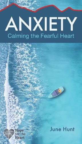 Cover image for Anxiety: Calming the Fearful Heart