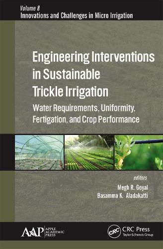 Cover image for Engineering Interventions in Sustainable Trickle Irrigation: Water Requirements, Uniformity, Fertigation, and Crop Performance