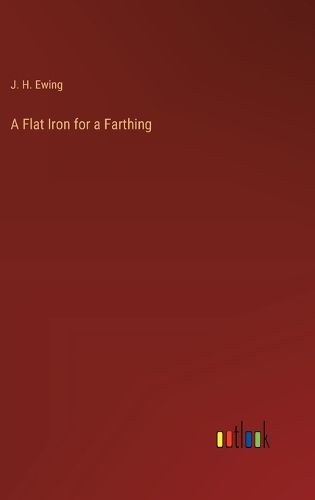 Cover image for A Flat Iron for a Farthing