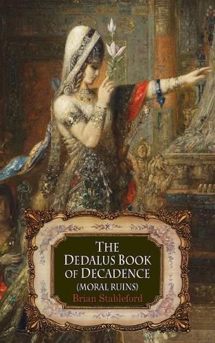 Cover image for The Dedalus Book of Decadence: Moral Ruins