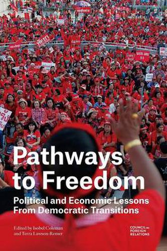 Cover image for Pathways to Freedom: Political and Economic Lessons From Democratic Transitions