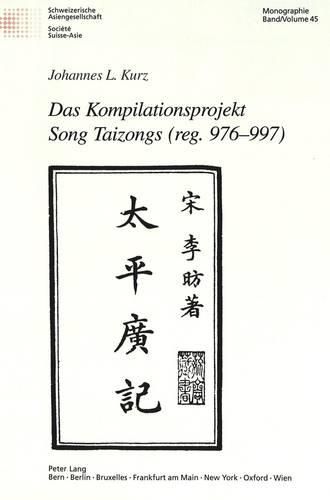Cover image for Das Kompilationsprojekt Song Taizongs (Reg. 976-997)