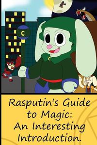 Cover image for Rasputin's Guide to Magic: An Interesting Introduction