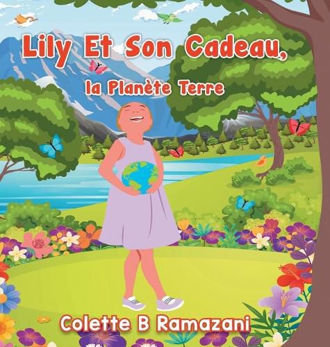 Cover image for Lily Et Son Cadeau, la Planete Terre