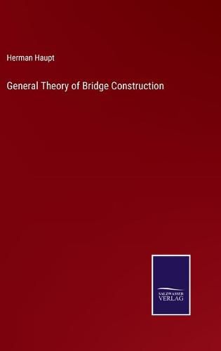 Cover image for General Theory of Bridge Construction