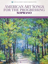 Cover image for American Art Songs for the Progressing Singer: Soprano (with Online Accompaiments