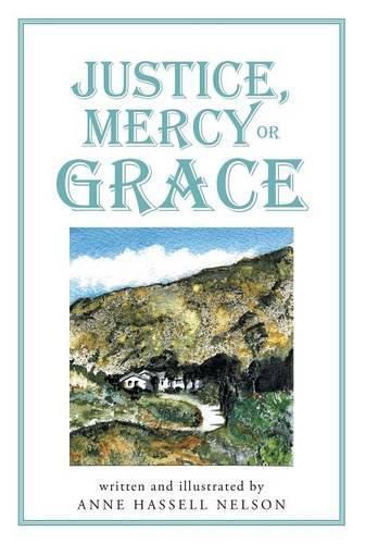 Justice, Mercy or GRACE