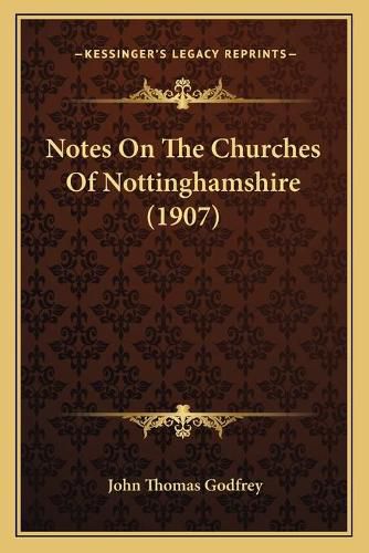 Notes on the Churches of Nottinghamshire (1907)