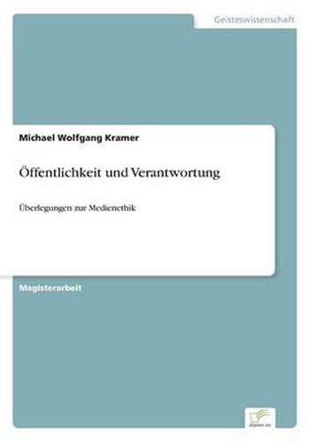 Cover image for OEffentlichkeit und Verantwortung: UEberlegungen zur Medienethik