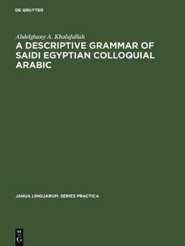 Cover image for A descriptive grammar of saidi Egyptian colloquial Arabic