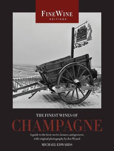 Cover image for The Finest Wines of Champagne: A Guide to the Best Cuves, Houses, and Growers