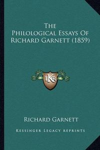 Cover image for The Philological Essays of Richard Garnett (1859)