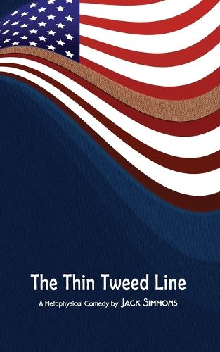 Cover image for The Thin Tweed Line: A Play in Three Acts