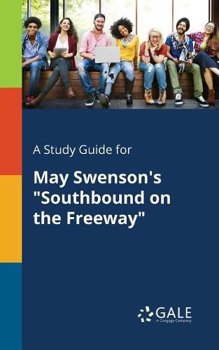 Cover image for A Study Guide for May Swenson's Southbound on the Freeway