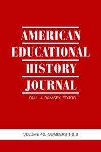 Cover image for American Educational History Journal: Volume 40, Numbers 1 and 2, 2013