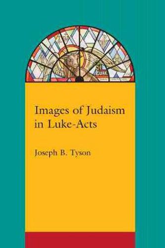 Cover image for Images of Judaism in Luke-Acts