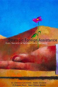 Cover image for Strategic Foreign Assistance: Civil Society in International Security