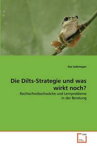 Cover image for Die Dilts-Strategie Und Was Wirkt Noch?