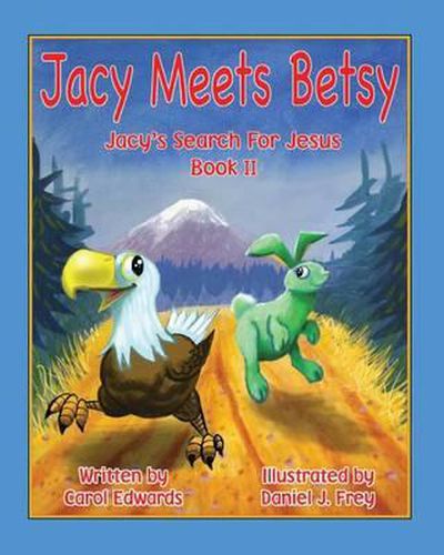 Cover image for Jacy Meets Betsy: Jacy 's Search For Jesus Book 2