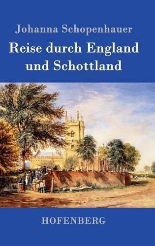 Reise durch England und Schottland: Beide Teile in einem Buch