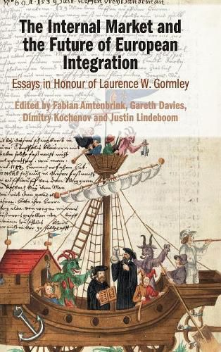 Cover image for The Internal Market and the Future of European Integration: Essays in Honour of Laurence W. Gormley