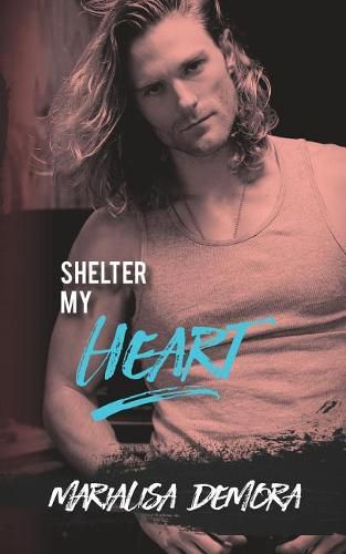 Cover image for Shelter My Heart: Neither This Nor That MC Series