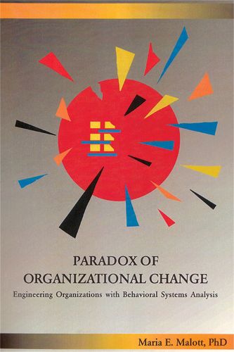 Cover image for Paradox of Organizational Change: Engineering Organizations with Behavioral Systems Analysis