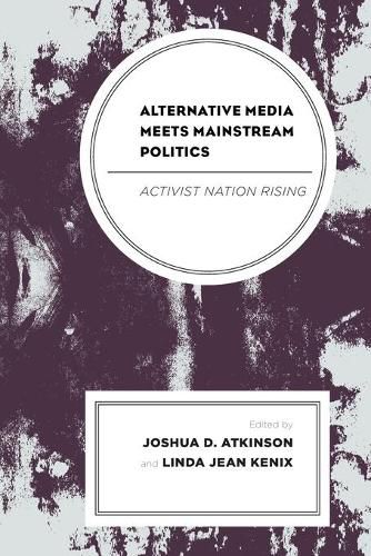 Alternative Media Meets Mainstream Politics: Activist Nation Rising