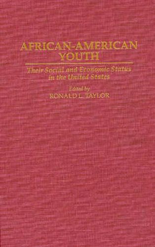 African-American Youth: Their Social and Economic Status in the United States