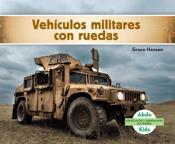 Cover image for VehiCulos Militares Con Ruedas / Military Wheeled Vehicles
