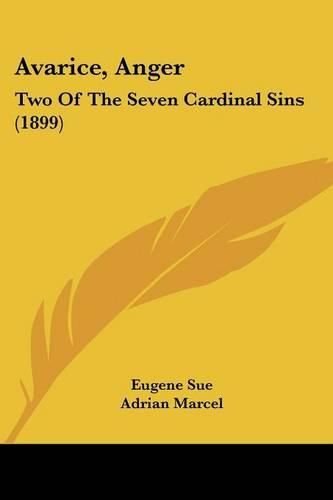 Cover image for Avarice, Anger: Two of the Seven Cardinal Sins (1899)