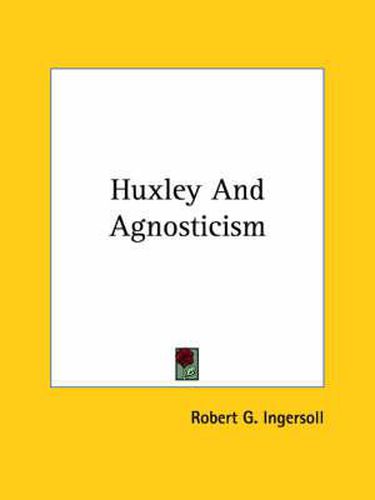 Cover image for Huxley and Agnosticism