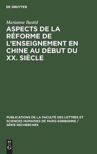 Cover image for Aspects de la reforme de l'enseignement en Chine au debut du XX. siecle