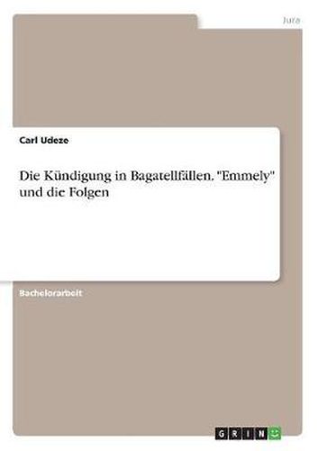 Cover image for Die K ndigung in Bagatellf llen.  emmely  Und Die Folgen