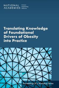Cover image for Translating Knowledge of Foundational Drivers of Obesity into Practice