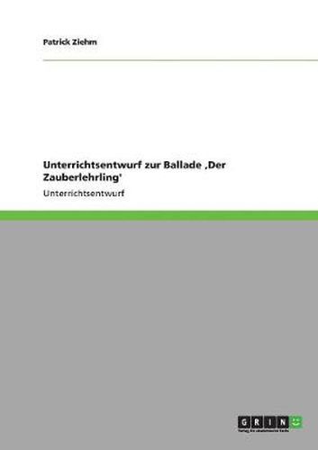 Cover image for Unterrichtsentwurf zur Ballade 'Der Zauberlehrling