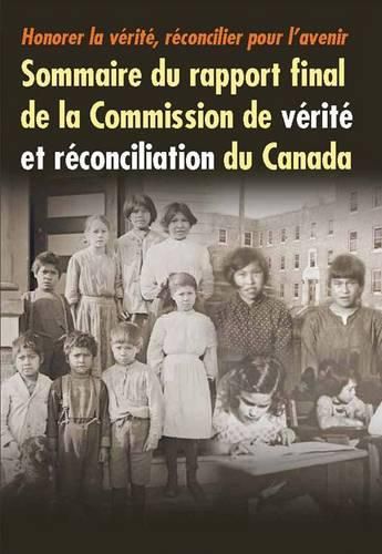 Cover image for Honorer la verite, reconcilier pour l'avenir: Sommaire du rapport final de la Commission de verite et reconciliation du Canada