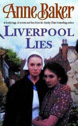 Cover image for Liverpool Lies: One war. Two sisters. A multitude of secrets.