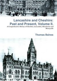 Cover image for Lancashire & Cheshire: Past and Present. Volume 2.