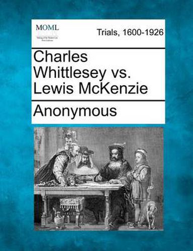 Charles Whittlesey vs. Lewis McKenzie