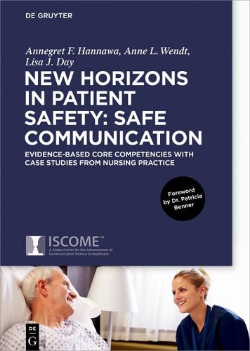 Cover image for New Horizons in Patient Safety: Safe Communication: Evidence-based core Competencies with Case Studies from Nursing Practice