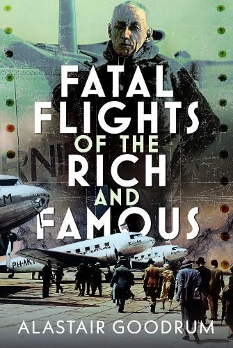 Cover image for Fatal Flights of the Rich and Famous