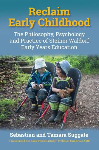 Cover image for Reclaim Early Childhood: Philosophy, Psychology and Practice of Steiner Waldorf Early Years Education